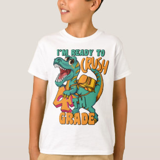 Dinosaur I’m Ready to Crush 4th Grade  T-Shirt
