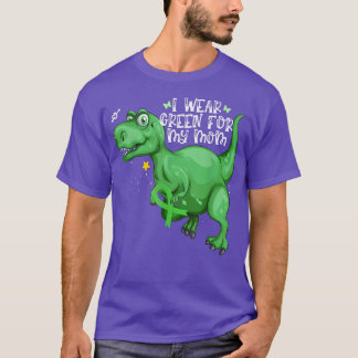 Dinosaur I Wear Green For My Mom Mental Health Awa T-Shirt