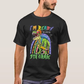Dinosaur I'm Ready To Crush 5Th Grade Back To Scho T-Shirt