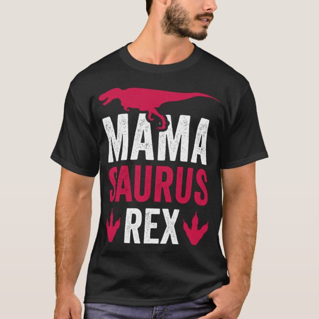 Dinosaur Mamasaurus Rex T-Shirt (Front)