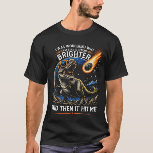 Dinosaur Meteor Star Getting Brighter T Rex Space T-Shirt