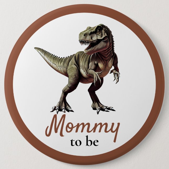 Dinosaur Mommy Baby Shower  6 Inch Round Button (Front)