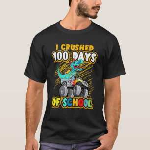 Dinosaur Monster Truck I Crushed 100 Days Of Schoo T-Shirt