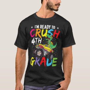 Dinosaur Monster Truck Ready To Crush 4th Grade T-Shirt