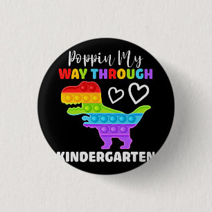 Dinosaur Poppin My Way Through Kindergarten 1 Inch Round Button