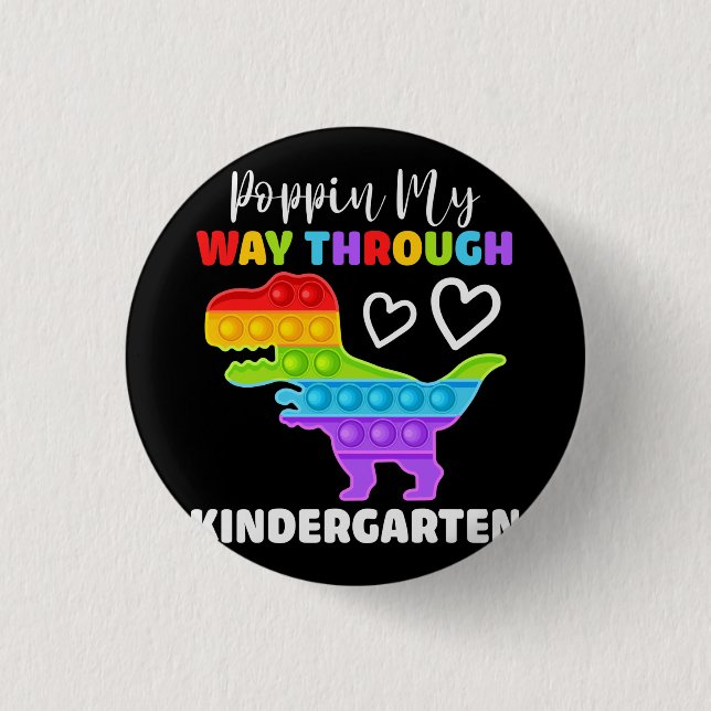 Dinosaur Poppin My Way Through Kindergarten 1 Inch Round Button (Front)