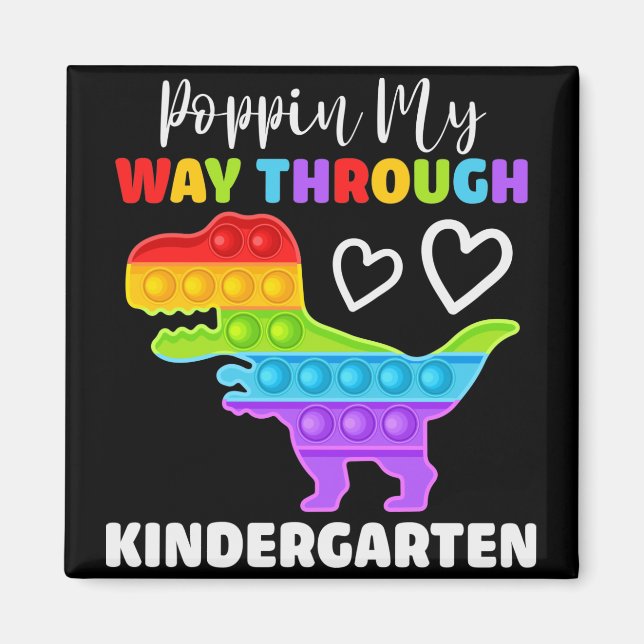 Dinosaur Poppin My Way Through Kindergarten Magnet (Front)
