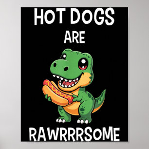 Dinosaur T Rex Hot Dog Shirt Funny Hot Dogs Are Ra Poster