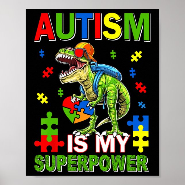 Dinosaur T-rex Kids Autism Is My Superpower Autism Poster (Front)