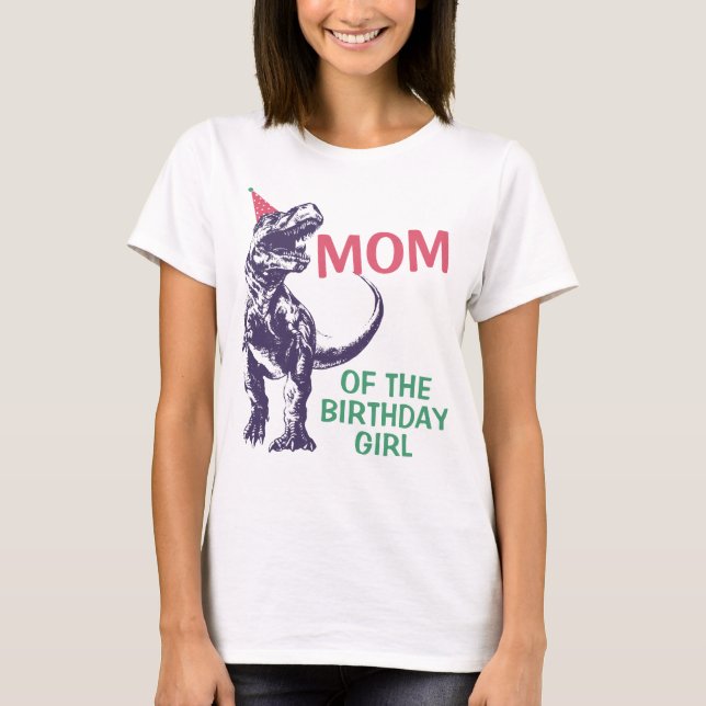 Dinosaur T-Rex Party Hat Mom of the BIrthday Girl T-Shirt (Front)