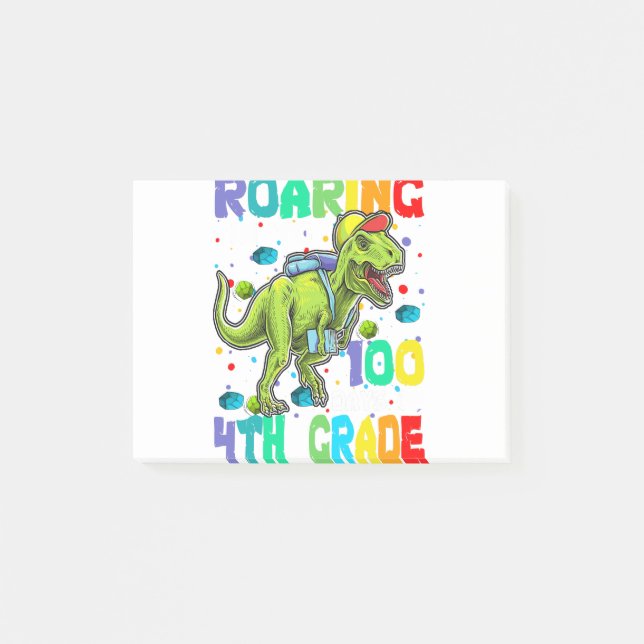 Dinosaur T-Rex Roaring Into 100 Days Of 4th grade Post-it Notes (Front)