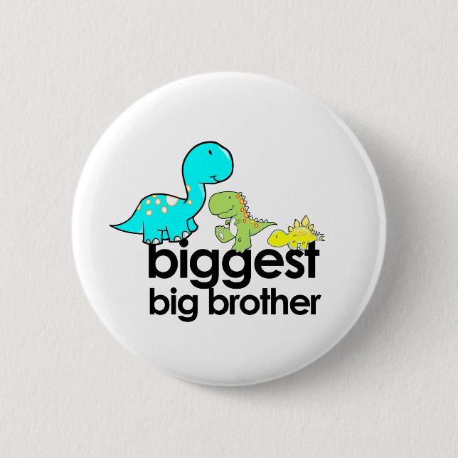 dinosaurs biggest big brother 2 inch round button (Front)