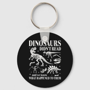 Dinosaurs Didnt Read Look What Happened to Gothic Keychain