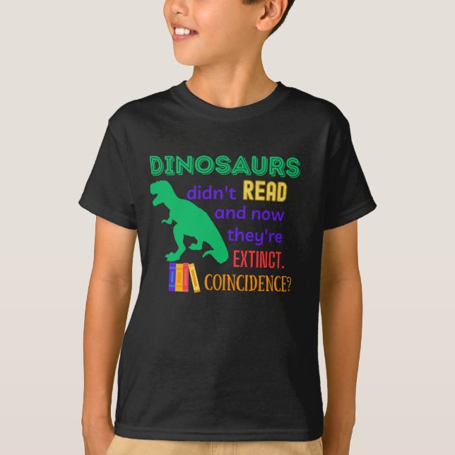 "Dinosaurs Didn't Read" Read-A-Thon  T-Shirt (Front)
