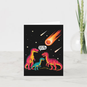 Dinosaurs Meteorite Sarcastic This Is Fine Funny Card
