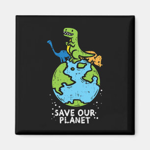 Dinosaurs Save Our Planet Cute Earth Day Boys Kids Magnet