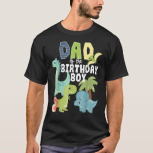 Dinosaurs Theme Birthday Dad Of The Birthday Boy D T-Shirt