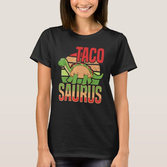 Dinosaurus National Taco Day Taco Saurus Dino Taco T-Shirt (Front)
