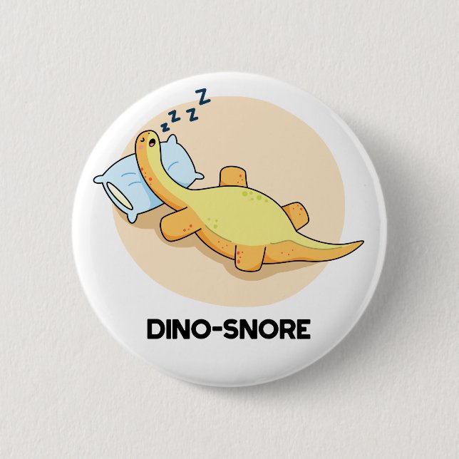 Dinosnore Funny Sleeping Dinosaur Pun  2 Inch Round Button (Front)