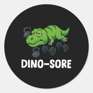 Dinosore Funny T-rex Gym Workout  Classic Round Sticker