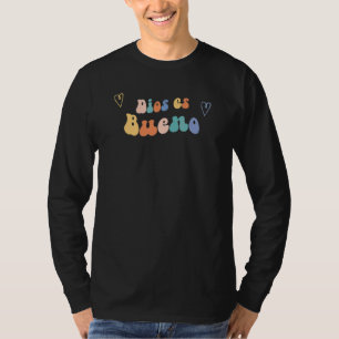 Dios Es Bueno Spanish Inspiring Quote T-Shirt