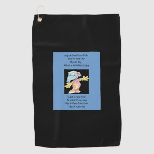 Dip-a-Dee-Doo-Dah for New Hip Golf Towel