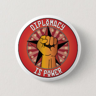 Diplomacy Is Power 2 Inch Round Button