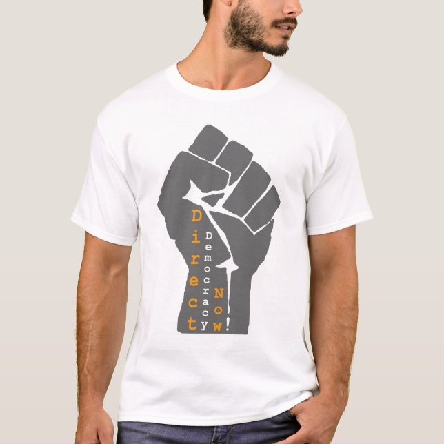 Direct democracy now T-Shirt (Front)