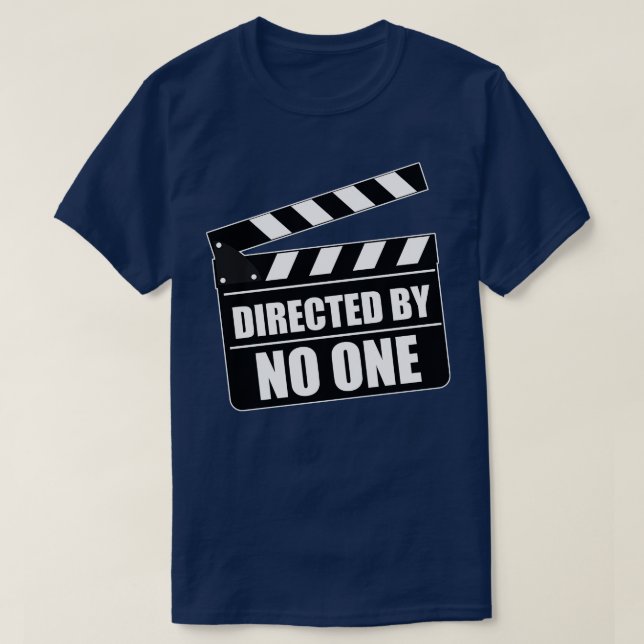 Directed by no one T-Shirt (Design Front)