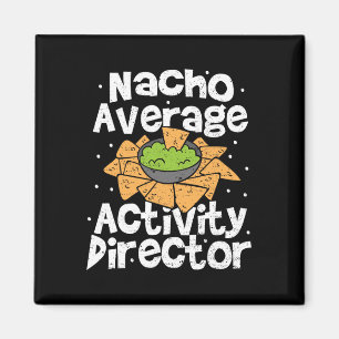 Director Nacho Average Activity Director - Cinco D Magnet