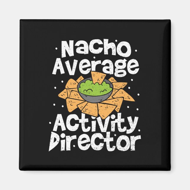 Director Nacho Average Activity Director - Cinco D Magnet (Front)