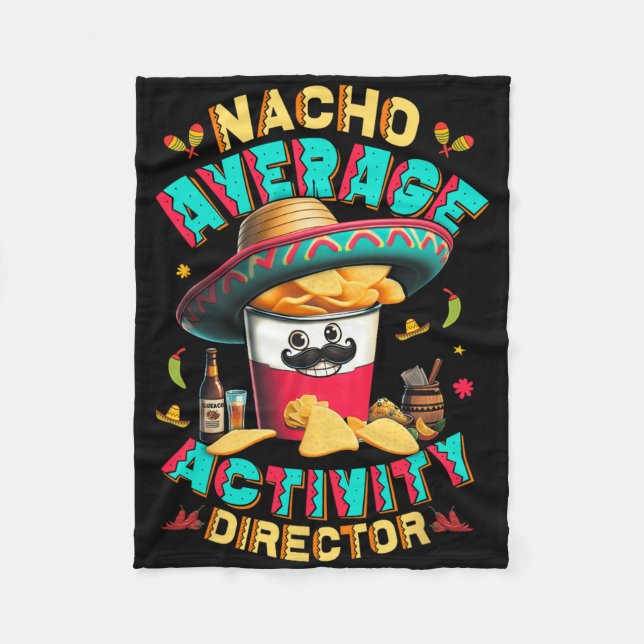 Director Nacho Average Activity Director Cinco De  Fleece Blanket (Front)