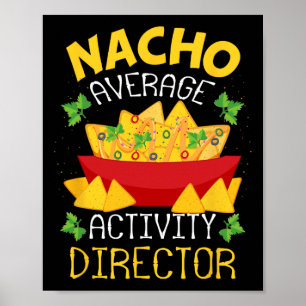 Director Nacho Average Activity Director Cinco De  Poster