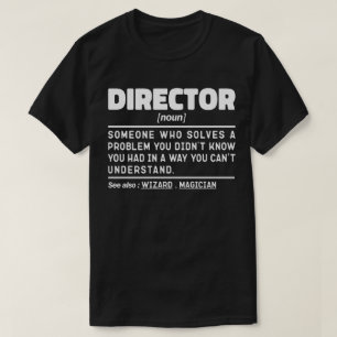 Director Noun Personalized Worker Sarcastic Saying T-Shirt