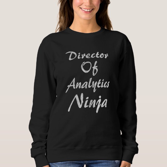 Director Of Analytics Occupation Work Sweatshirt (Front)