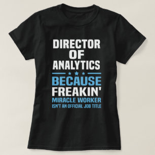 Director of Analytics T-Shirt