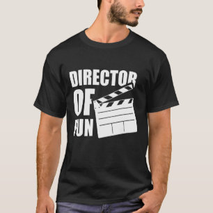 Director Of Fun Clapperboard Humour Party T-Shirt