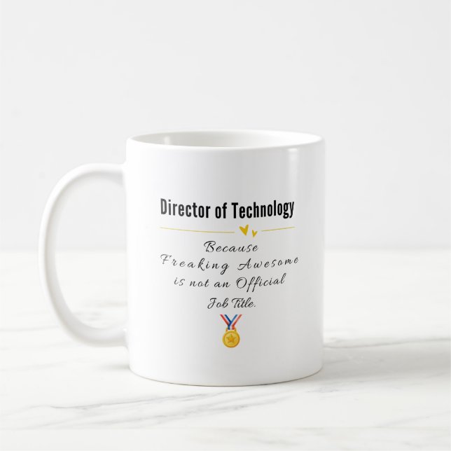 Director of Technology–Freaking Awesome Job Title Coffee Mug (Left)