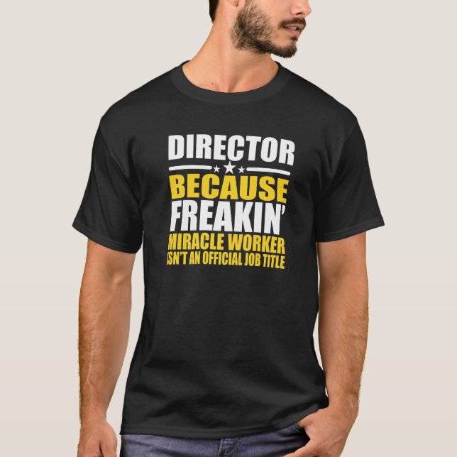 Directors  For Coworker T-Shirt (Front)