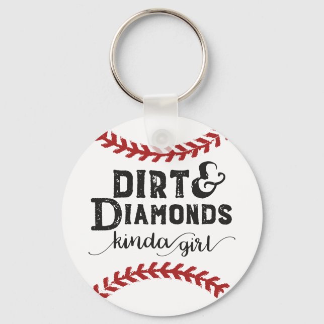 Dirt and Diamonds Kind Of Girl Softball Theme Keychain (Front)