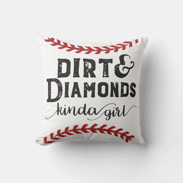 Dirt and Diamonds Kind Of Girl Softball Theme Throw Pillow (Front)