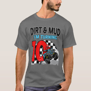 Dirt And Mud I'm Turning 10 ATV 4 Wheeler Boy 10Th T-Shirt