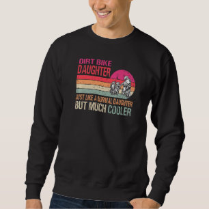 Dirt Bike Daughter Motocross Enduro Motorcycle Spo Sweatshirt