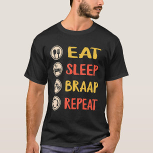 Dirt Bike Eat Sleep Braap Repeat Biker Dirt Bike f T-Shirt
