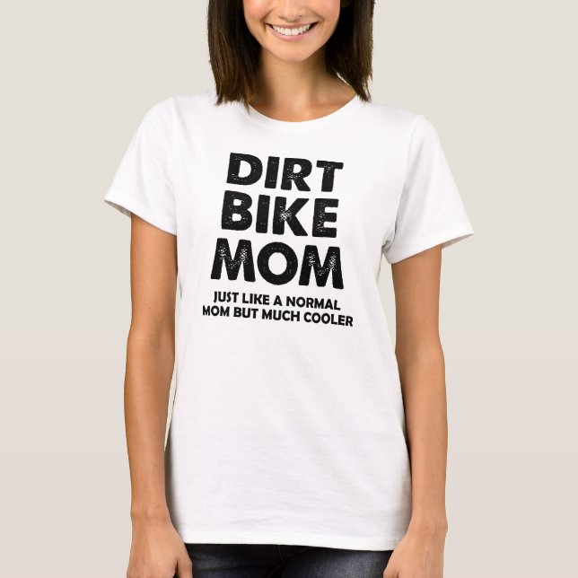 Dirt Bike Mom Funny Motocross T-Shirt (Front)