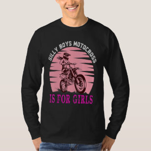 Dirt Bike Motorbike Racing Motocross Girl Quote 1 T-Shirt