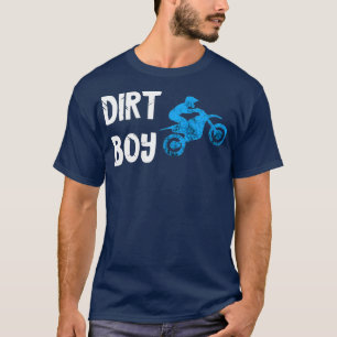 Dirt Boy Dirt Bike Supercross Motocross Biker T-Shirt