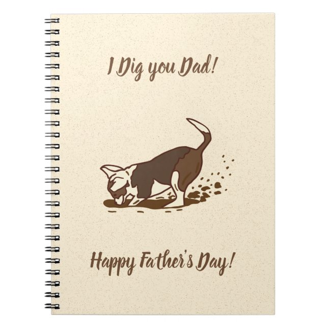 Dirt Digging Dogs - Happy Father's Day dog dad.   Notebook (Front)