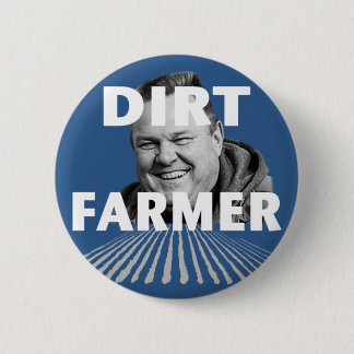 Dirt Farmer 2 1/4" Button