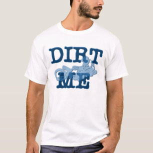 Dirt Me Blue Motocross Dirt Bike T-Shirt